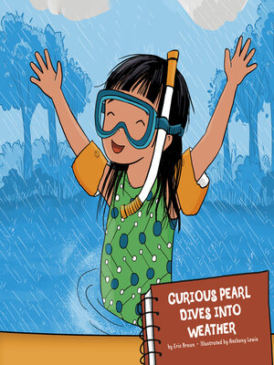 cover image of Curious Pearl Dives into Weather